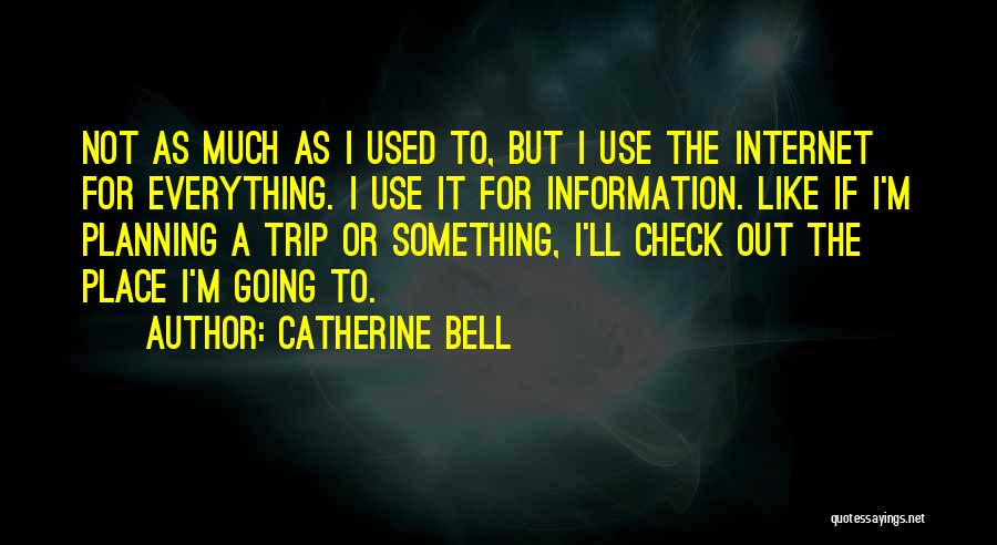 Catherine Bell Quotes 1798681