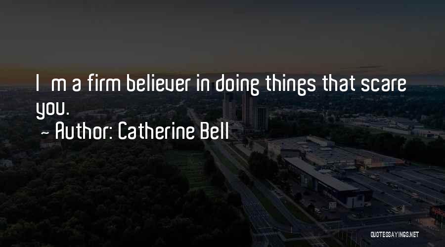Catherine Bell Quotes 297502