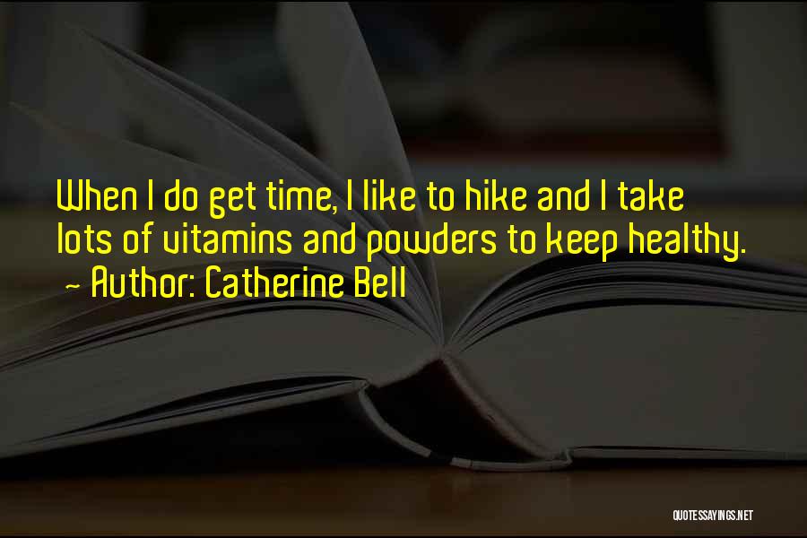 Catherine Bell Quotes 541057