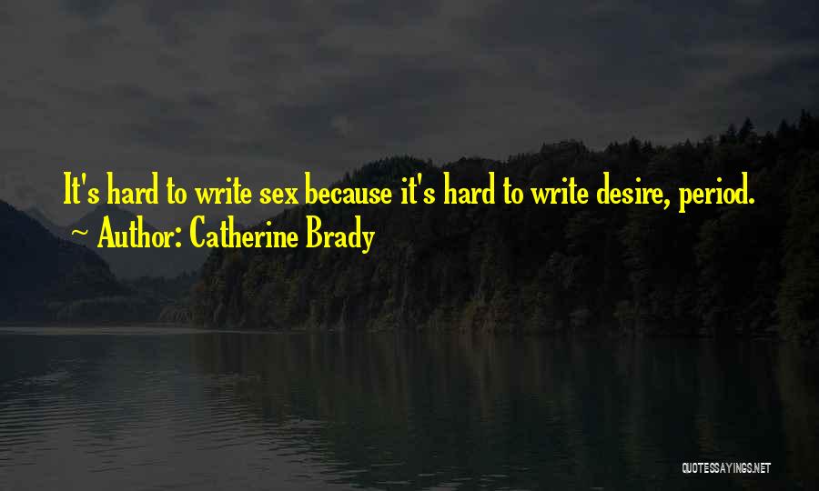 Catherine Brady Quotes 1847267