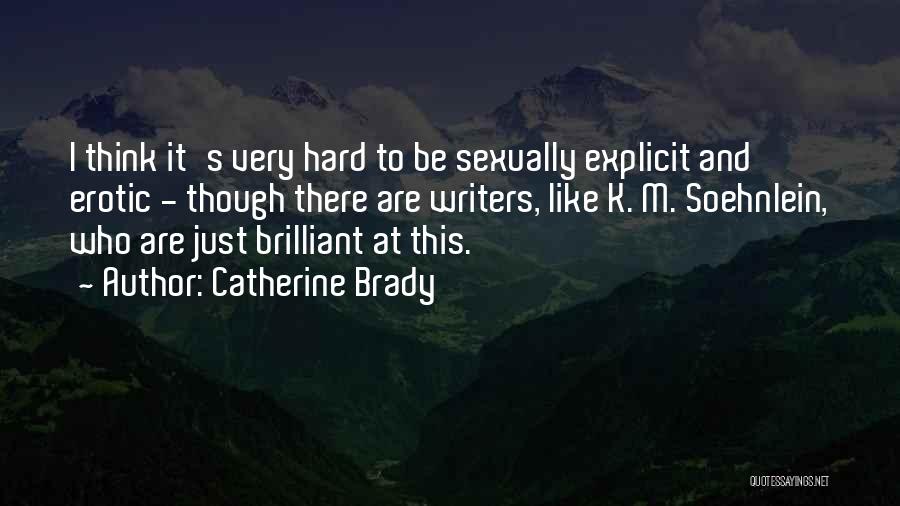 Catherine Brady Quotes 551748