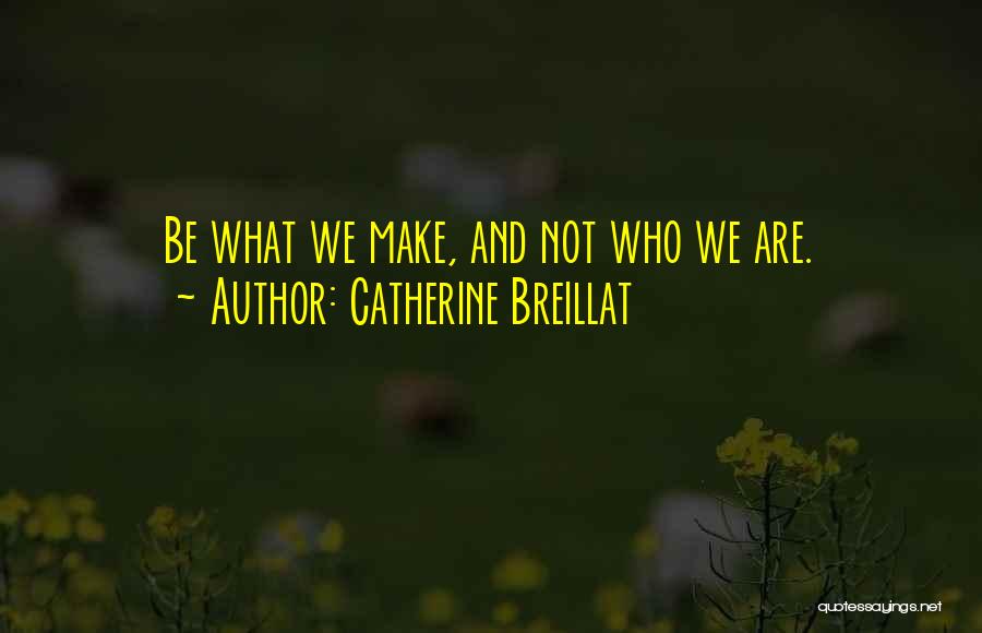 Catherine Breillat Quotes 1657127