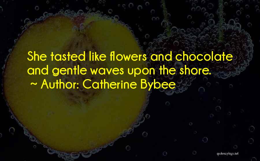 Catherine Bybee Quotes 339161