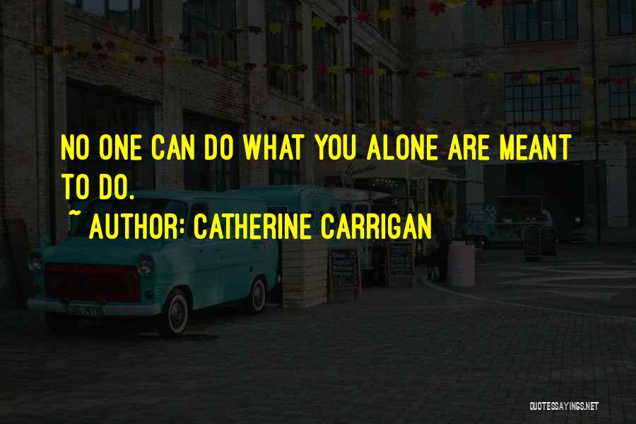 Catherine Carrigan Quotes 1263231