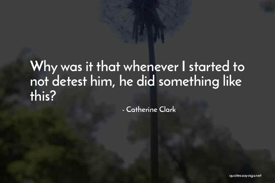 Catherine Clark Quotes 1009874