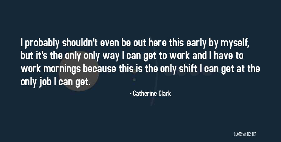 Catherine Clark Quotes 1826410 Catherine Clark Quotes 1826410
