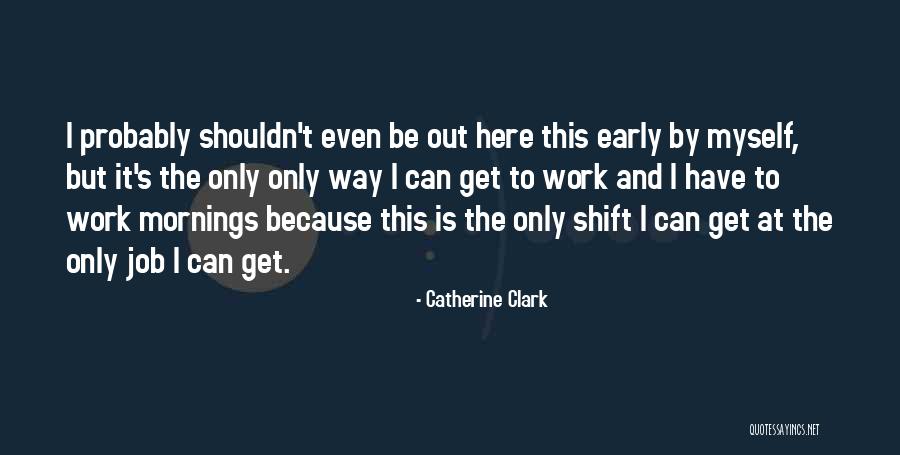 Catherine Clark Quotes 1826410