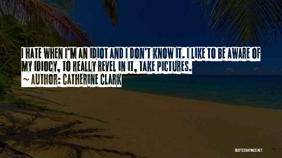Catherine Clark Quotes 303710