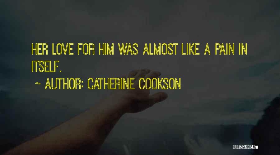 Catherine Cookson Quotes 1897868