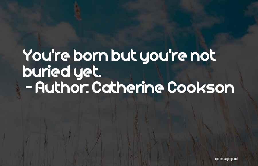 Catherine Cookson Quotes 2015195