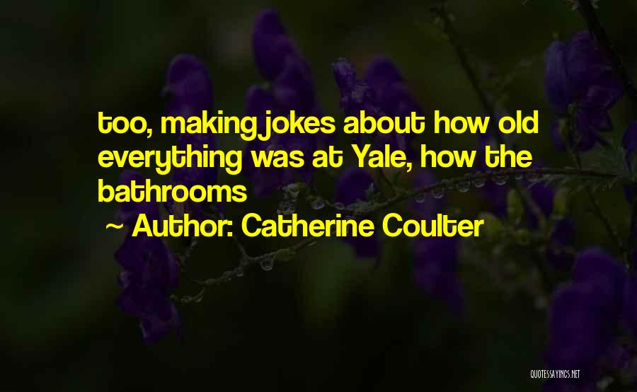 Catherine Coulter Quotes 1640329