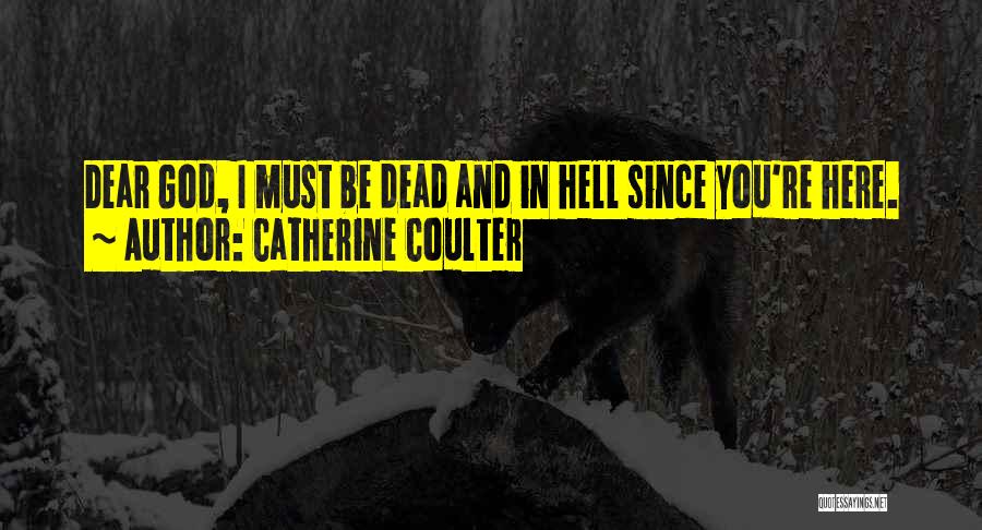 Catherine Coulter Quotes 1676307