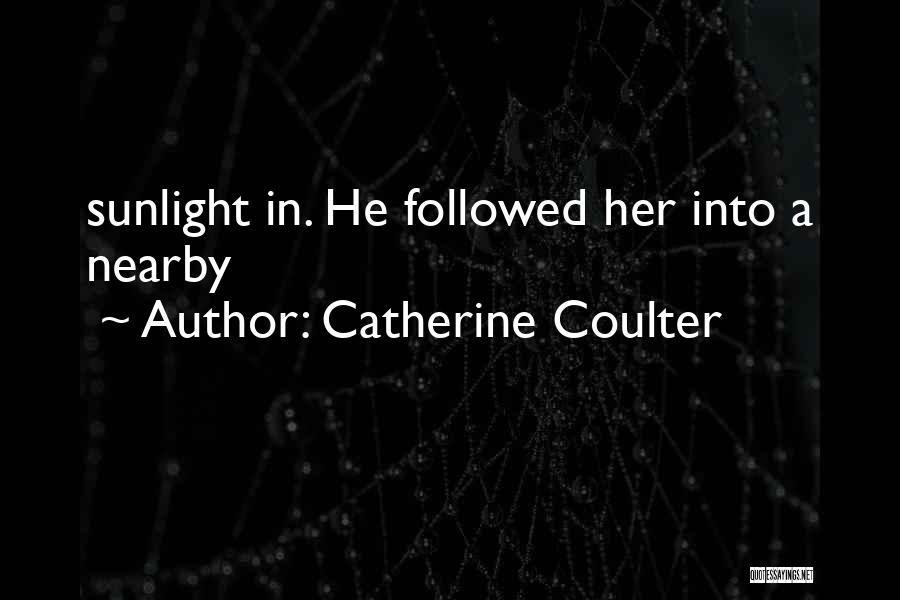 Catherine Coulter Quotes 274100