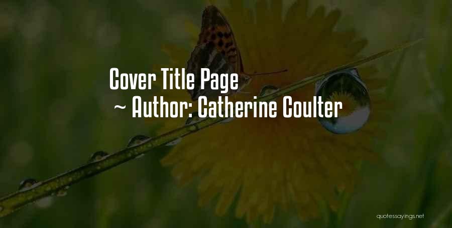 Catherine Coulter Quotes 289100