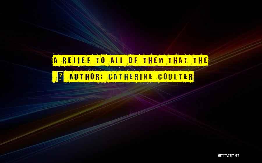 Catherine Coulter Quotes 519805