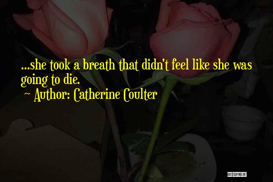Catherine Coulter Quotes 798501