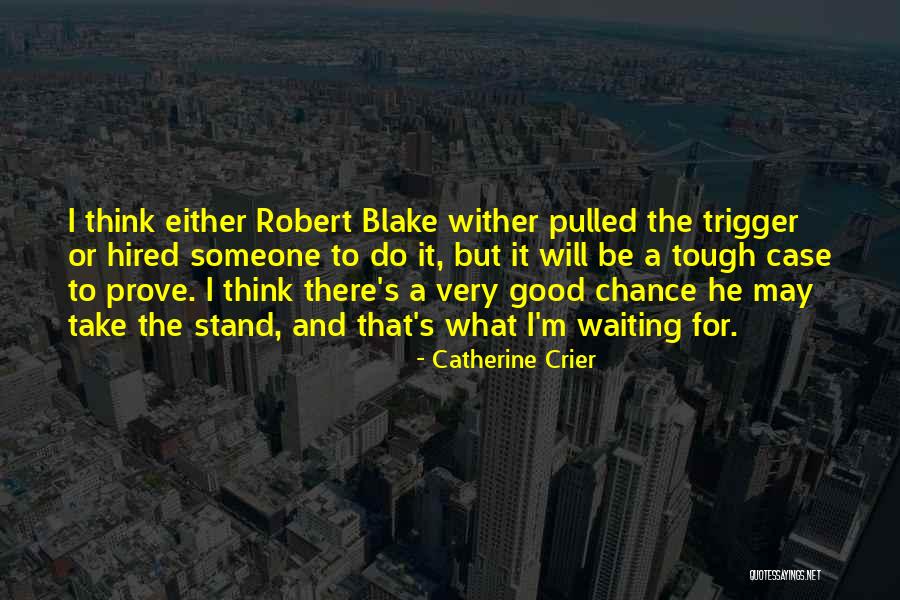 Catherine Crier Quotes 1529170