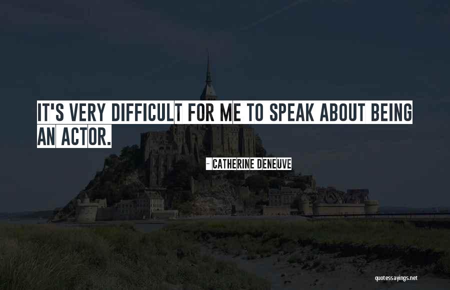 Catherine Deneuve Quotes 106689 Catherine Deneuve Quotes 106689