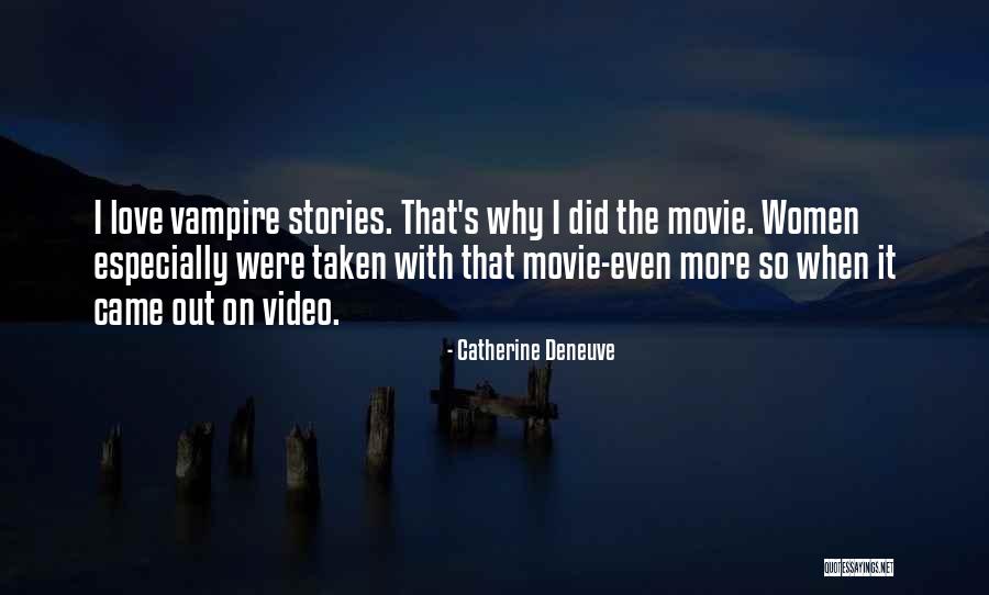 Catherine Deneuve Quotes 1136187 Catherine Deneuve Quotes 1136187