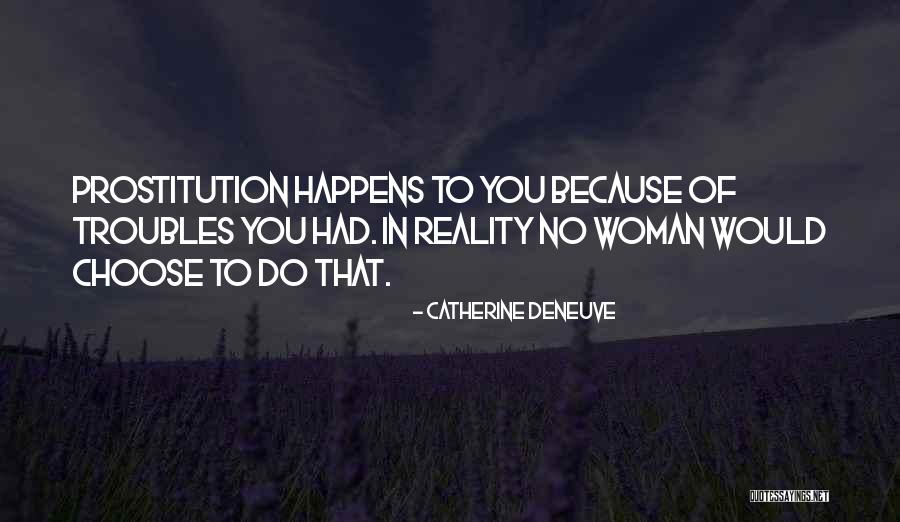 Catherine Deneuve Quotes 1308701 Catherine Deneuve Quotes 1308701