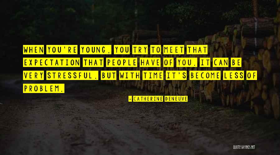 Catherine Deneuve Quotes 1740016 Catherine Deneuve Quotes 1740016