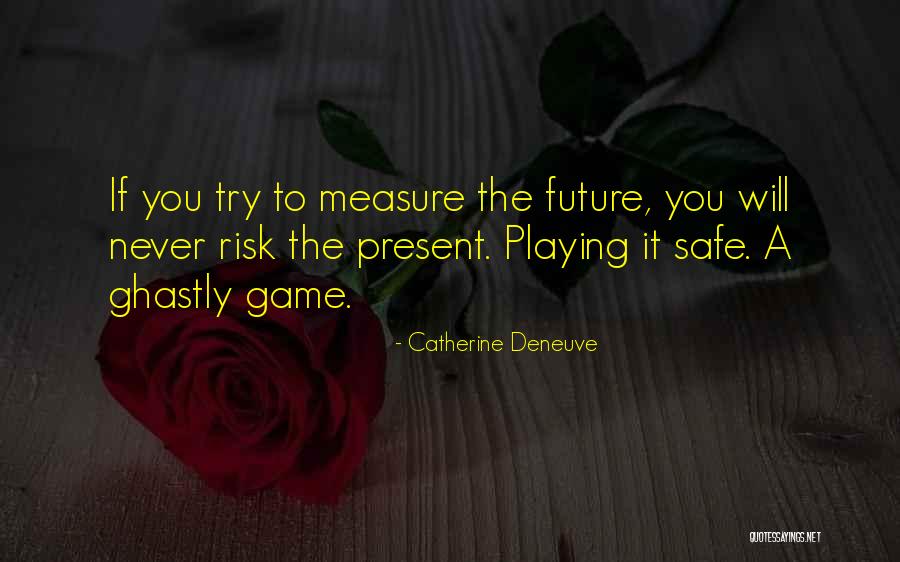 Catherine Deneuve Quotes 1825618 Catherine Deneuve Quotes 1825618