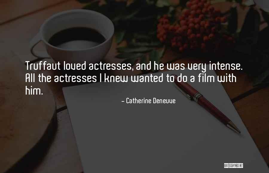 Catherine Deneuve Quotes 2159701 Catherine Deneuve Quotes 2159701