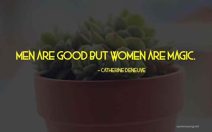 Catherine Deneuve Quotes 2195172 Catherine Deneuve Quotes 2195172