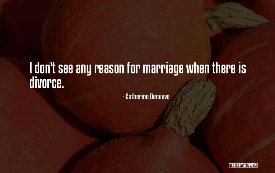 Catherine Deneuve Quotes 746229 Catherine Deneuve Quotes 746229