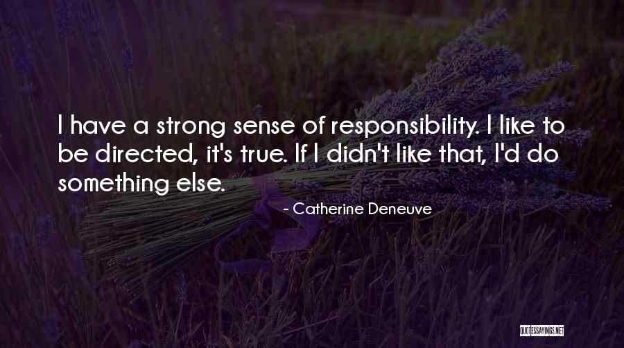 Catherine Deneuve Quotes 886931 Catherine Deneuve Quotes 886931