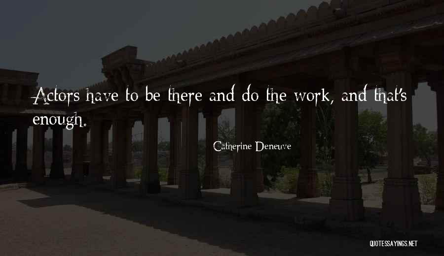 Catherine Deneuve Quotes 949693 Catherine Deneuve Quotes 949693