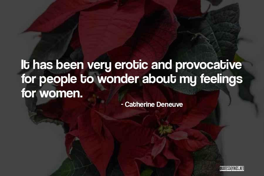 Catherine Deneuve Quotes 993717 Catherine Deneuve Quotes 993717