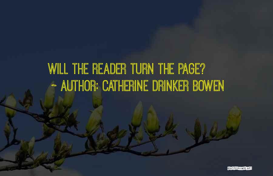 Catherine Drinker Bowen Quotes 1547653
