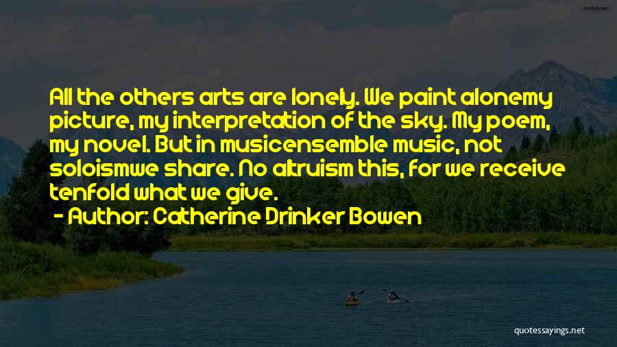 Catherine Drinker Bowen Quotes 1867451