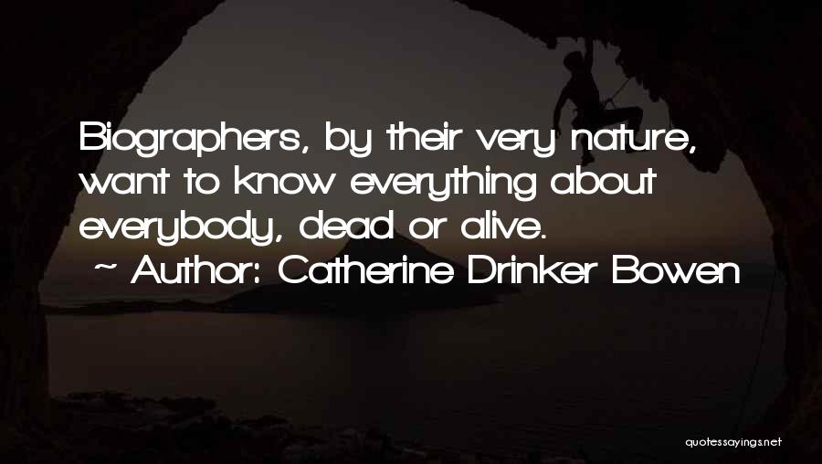 Catherine Drinker Bowen Quotes 1896604