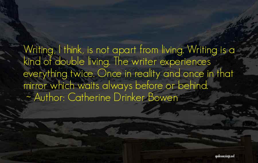 Catherine Drinker Bowen Quotes 95325
