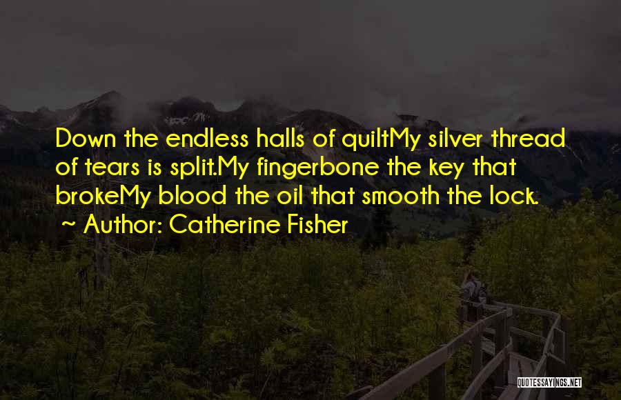 Catherine Fisher Quotes 1055479