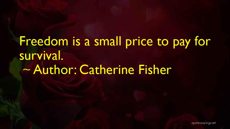 Catherine Fisher Quotes 1103479