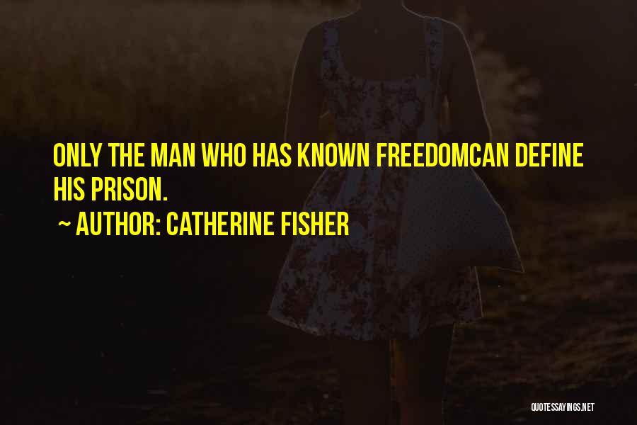 Catherine Fisher Quotes 637167