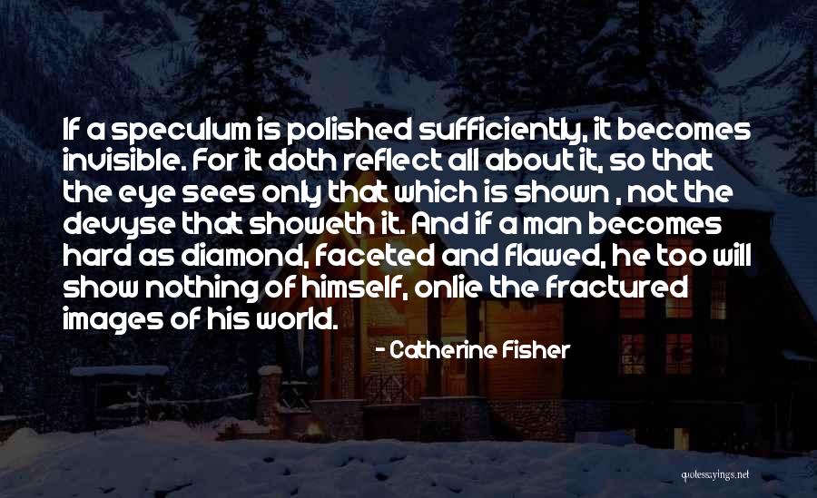 Catherine Fisher Quotes 884036 Catherine Fisher Quotes 884036