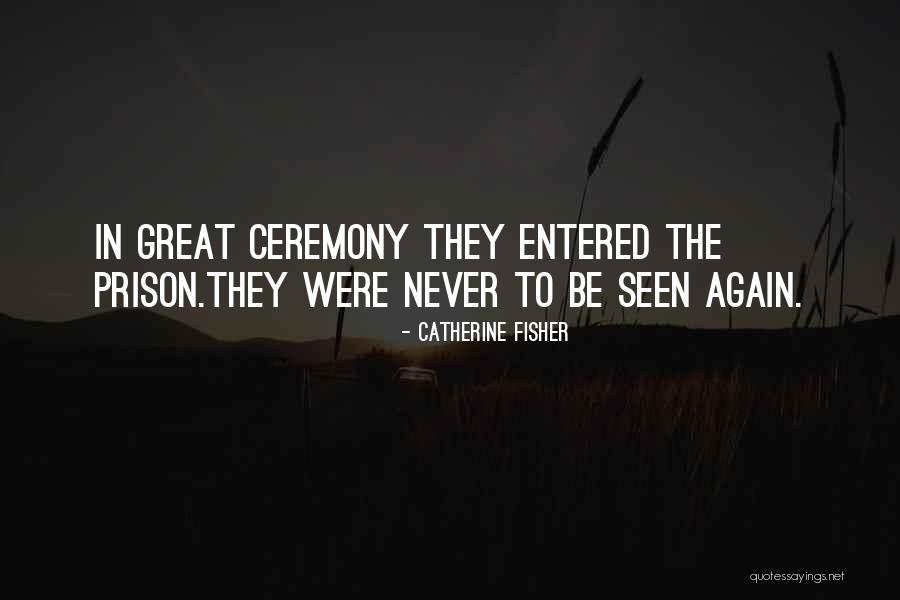 Catherine Fisher Quotes 951598 Catherine Fisher Quotes 951598