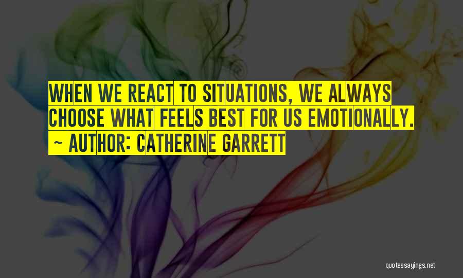 Catherine Garrett Quotes 640785