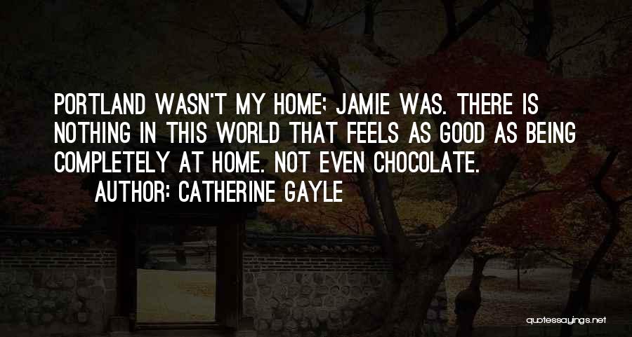 Catherine Gayle Quotes 1700547