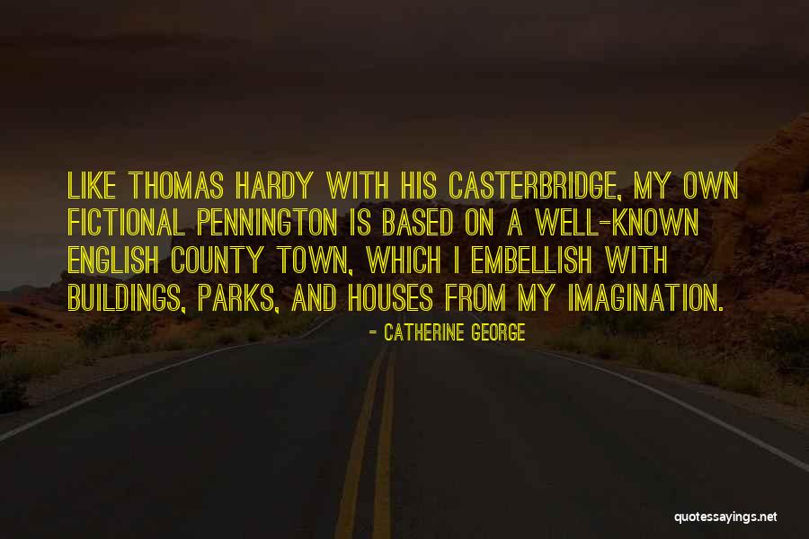 Catherine George Quotes 1721937 Catherine George Quotes 1721937