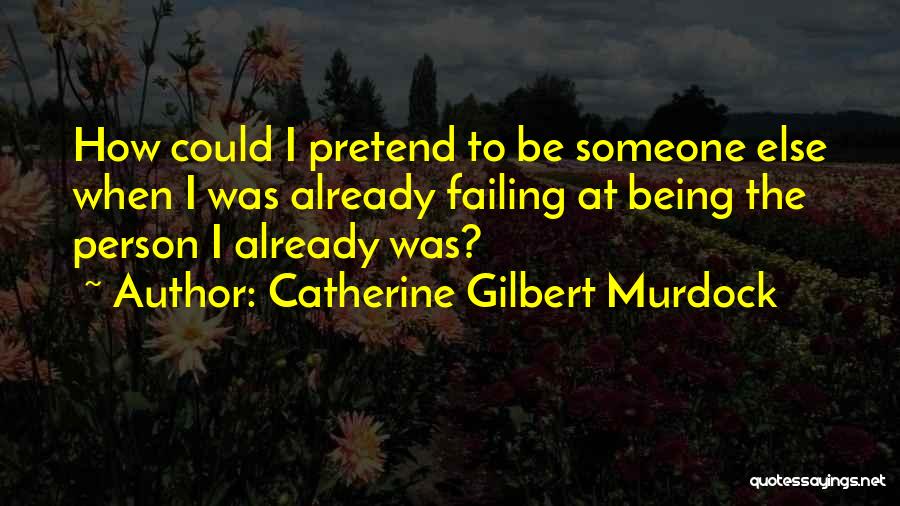 Catherine Gilbert Murdock Quotes 1453480