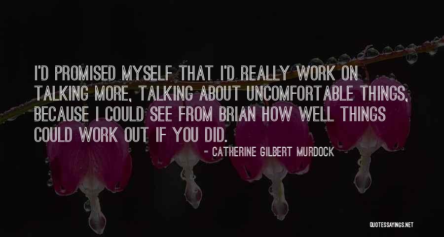 Catherine Gilbert Murdock Quotes 1487703