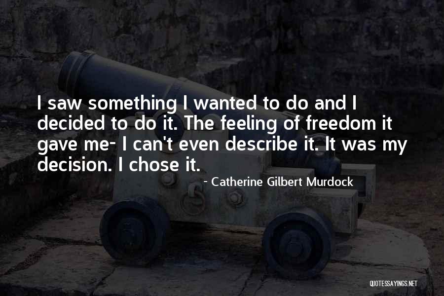 Catherine Gilbert Murdock Quotes 1670869