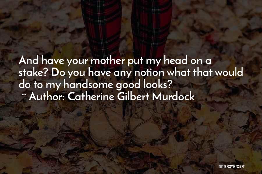 Catherine Gilbert Murdock Quotes 1896597