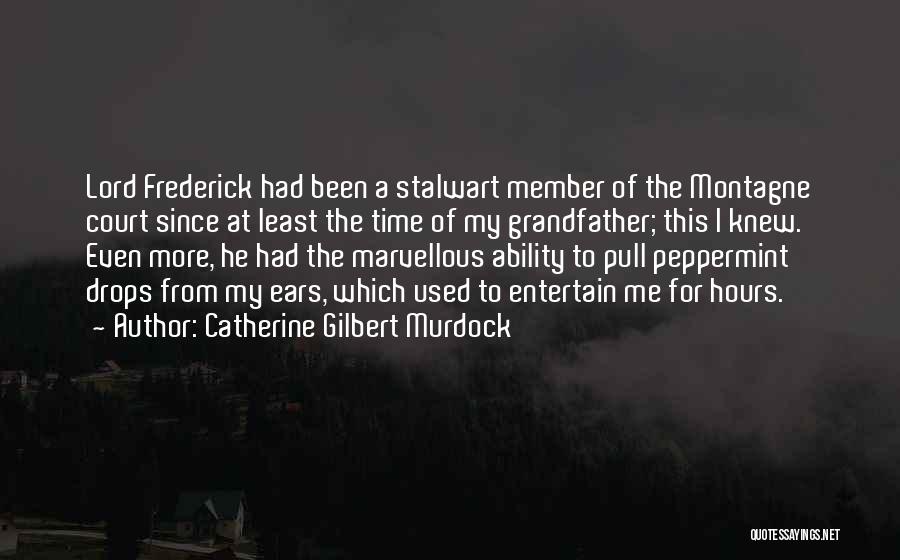 Catherine Gilbert Murdock Quotes 238393