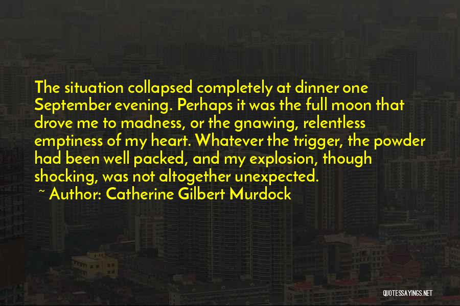 Catherine Gilbert Murdock Quotes 395378